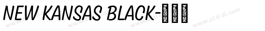 New Kansas Black字体转换